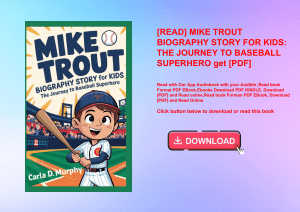 [READ] MIKE TROUT BIOGRAPHY STORY FOR KIDS THE JOURNEY TO BASEBALL SUPERHERO get [PDF]