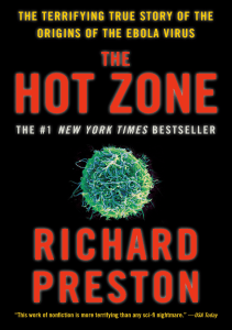 BOOK The Hot Zone The Terrifying True Story of the Origins of the Ebola Virus