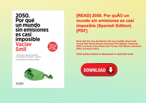 [READ] 2050. Por quÃƒÂ© un mundo sin emisiones es casi imposible (Spanish Edition) [PDF] 