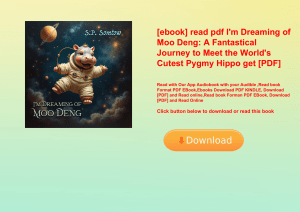 [ebook] read pdf I'm Dreaming of Moo Deng A Fantastical Journey to Meet the World's Cutest Pygmy Hip