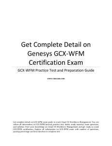 Get Complete Detail on Genesys GCX-WFM Certification Exam