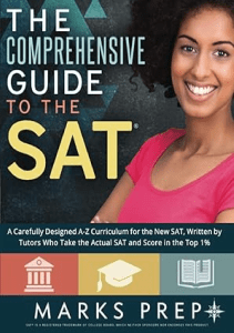 THE BOOK Comprehensive Guide to the SAT A Carefully Designed A Z Curriculum for the New SAT 