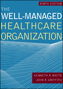 EBOOK The Well Managed Healthcare Organization AUPHA HAP Book 