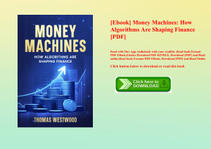 [Ebook] Money Machines How Algorithms Are Shaping Finance [PDF] 