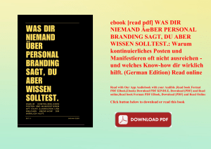 ebook [read pdf] WAS DIR NIEMAND ÃƒÂœBER PERSONAL BRANDING SAGT  DU ABER WISSEN SOLLTEST. Warum kont