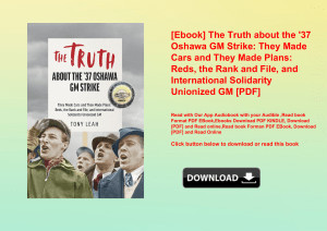 [Ebook] The Truth about the '37 Oshawa GM Strike They Made Cars and They Made Plans Reds  the Rank a