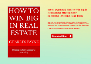 ebook [read pdf] How to Win Big in Real Estate Strategies for Successful Investing Read Book