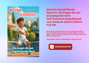 [ebook] read pdf Novak Djokovic De jongen die een tennislegende werd GeÃƒÂ¯llustreerd biografieboek voor kinderen (Dutch Edition) Full Pdf