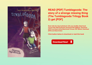 READ [PDF] Tumblagooda The story of a strange missing thing (The Tumblagooda Trilogy Book 2) get [PD