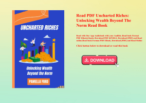 Read PDF Uncharted Riches Unlocking Wealth Beyond The Norm Read Book