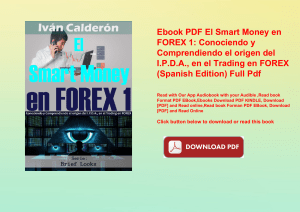 Ebook PDF  El Smart Money en FOREX 1 Conociendo y Comprendiendo el origen del I.P.D.A.  en el Tradin