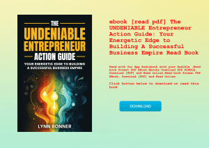 ebook [read pdf] The UNDENIABLE Entrepreneur Action Guide Your Energetic Edge to Building A Successf