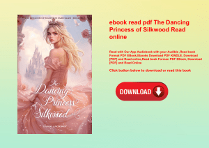 ebook read pdf The Dancing Princess of Silkwood Read online