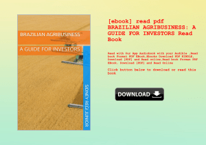 [ebook] read pdf BRAZILIAN AGRIBUSINESS A GUIDE FOR INVESTORS Read Book