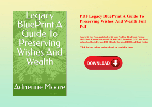 PDF Legacy BluePrint A Guide To Preserving Wishes And Wealth Full Pdf