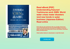 Read eBook [PDF] Understanding Kazunari Yoshimuras work GWN World water crises water disasters and n