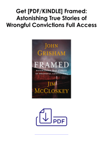 Read Online Framed: Astonishing True Stories of Wrongful Convictions As (PDF) *Author : John Grisham