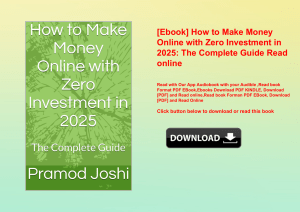 [Ebook] How to Make Money Online with Zero Investment in 2025 The Complete Guide Read online