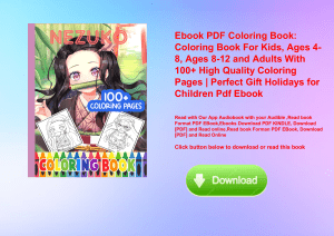 Ebook PDF  Coloring Book Coloring Book For Kids  Ages 4-8  Ages 8-12 and Adults With 100+ High Quality Coloring Pages  Perfect Gift Holidays for Children Pdf Ebook