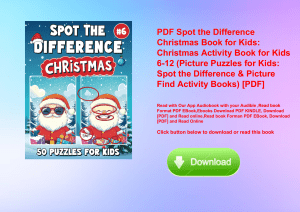 PDF Spot the Difference Christmas Book for Kids Christmas Activity Book for Kids 6-12 (Picture Puzzles for Kids Spot the Difference & Picture Find Activity Books) [PDF] 