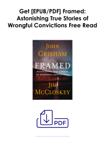 [PDF] Books Read  Framed: Astonishing True Stories of Wrongful Convictions by John Grisham Full Access