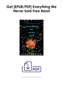 [Download] Everything We Never Said As [Audible] *Author : Sloan Harlow