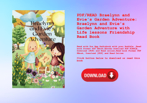 PDFREAD Braelynn and Evie's Garden Adventure Braelynn and Evie's Garden Adventure with Life lessons Friendship Read Book