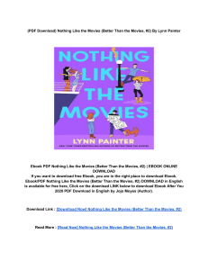 Download (PDF) Nothing Like the Movies (Better Than the Movies, #2) BY: Lynn Painter