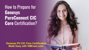 Advance Your Career with the PC-CIC Core Certification by Genesys