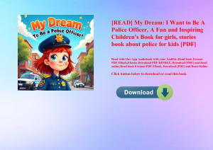 [READ] My Dream I Want to Be A Police Officer  A Fun and Inspiring Children's Book for girls  stories book about police for kids [PDF] 