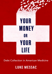 BOOKS Your Money or Your Life Debt Collection in American Medicine