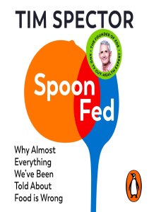 BOOKS Spoon Fed Why Almost Everything We’ve Been Told About Food Is Wrong