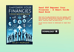 Read PDF Empower Your Finances  A Smart Guide Read Book