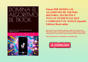 Ebook PDF  DOMINA EL ALGORITMO DE TIKTOK HISTORIA  SECRETOS Y NUEVAS TENDENCIAS QUE CAMBIARÃƒÂ N EL 