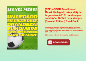 [PDF] eBOOK Read Lionel Messi Un legado mÃƒÂ¡s allÃƒÂ¡ de la grandeza Ã¢Â€Â“ El hombre que cambiÃƒÂ³