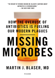 READ Missing Microbes How the Overuse of Antibiotics Is Fueling Our Modern Plagues