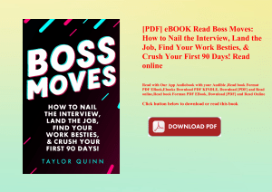 [PDF] eBOOK Read Boss Moves How to Nail the Interview  Land the Job  Find Your Work Besties  & Crush