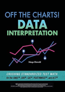 PDF Off the Charts Data Interpretation Crushing Standardized Test Math for the GMAT® GRE® 