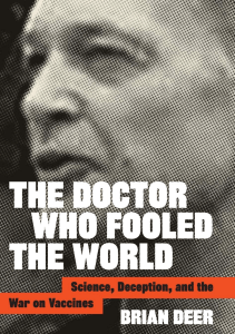 BOOK The Doctor Who Fooled the World Science Deception and the War on Vaccines