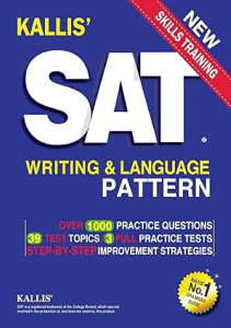 EBOOK KALLIS SAT Writing and Language Pattern Workbook Study Guide for the New SAT 