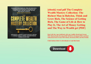 [ebook] read pdf The Complete Wealth Mastery Collection The Richest Man in Babylon  Think and Grow R