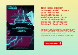 [PDF READ ONLINE] Business Model Canvas para clÃƒÂ nicas odontolÃƒÂ³gicas  Modelagem para gerar Caix