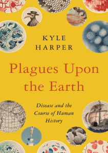 BOOK Plagues upon the Earth Disease and the Course of Human History The Princeton 