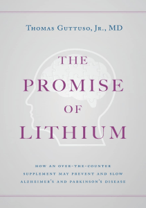 BOOK The Promise of Lithium How an Over the Counter Supplement May Prevent and Slow 