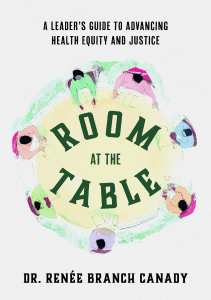 BOOK Room at the Table A Leader s Guide to Advancing Health Equity and Justice