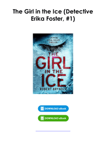 (Read) The Girl in the Ice (Detective Erika Foster, #1) By Robert Bryndza