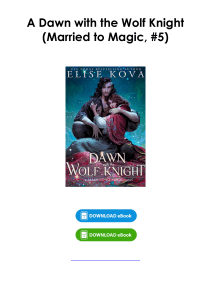 Read (pdf) Book A Dawn with the Wolf Knight (Married to Magic, #5) By Elise Kova