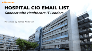 Hospital CIO Email List-Connect with Healthcare IT Leaders