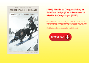 [PDF] Merlin & Cougar Skiing at Baldface Lodge (The Adventures of Merlin & Cougar) get [PDF]