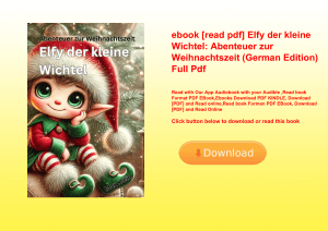 ebook [read pdf] Elfy der kleine Wichtel Abenteuer zur Weihnachtszeit (German Edition) Full Pdf